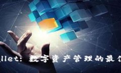 TPWallet: 数字资产管理的最佳选择